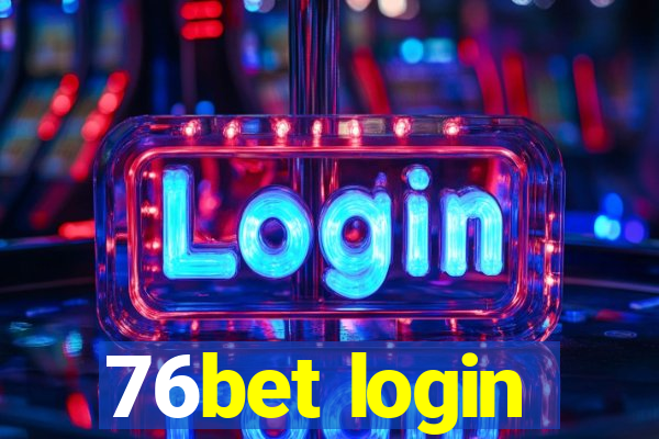 76bet login